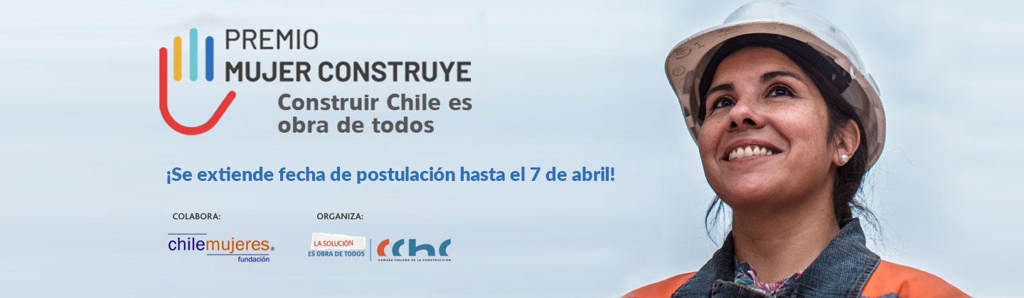 Premio Mujer Construye. Construir Chile es obra de todos
