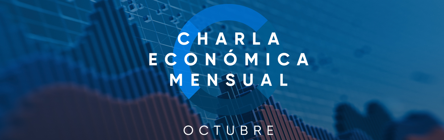 Charla Económica Mensual / Octubre