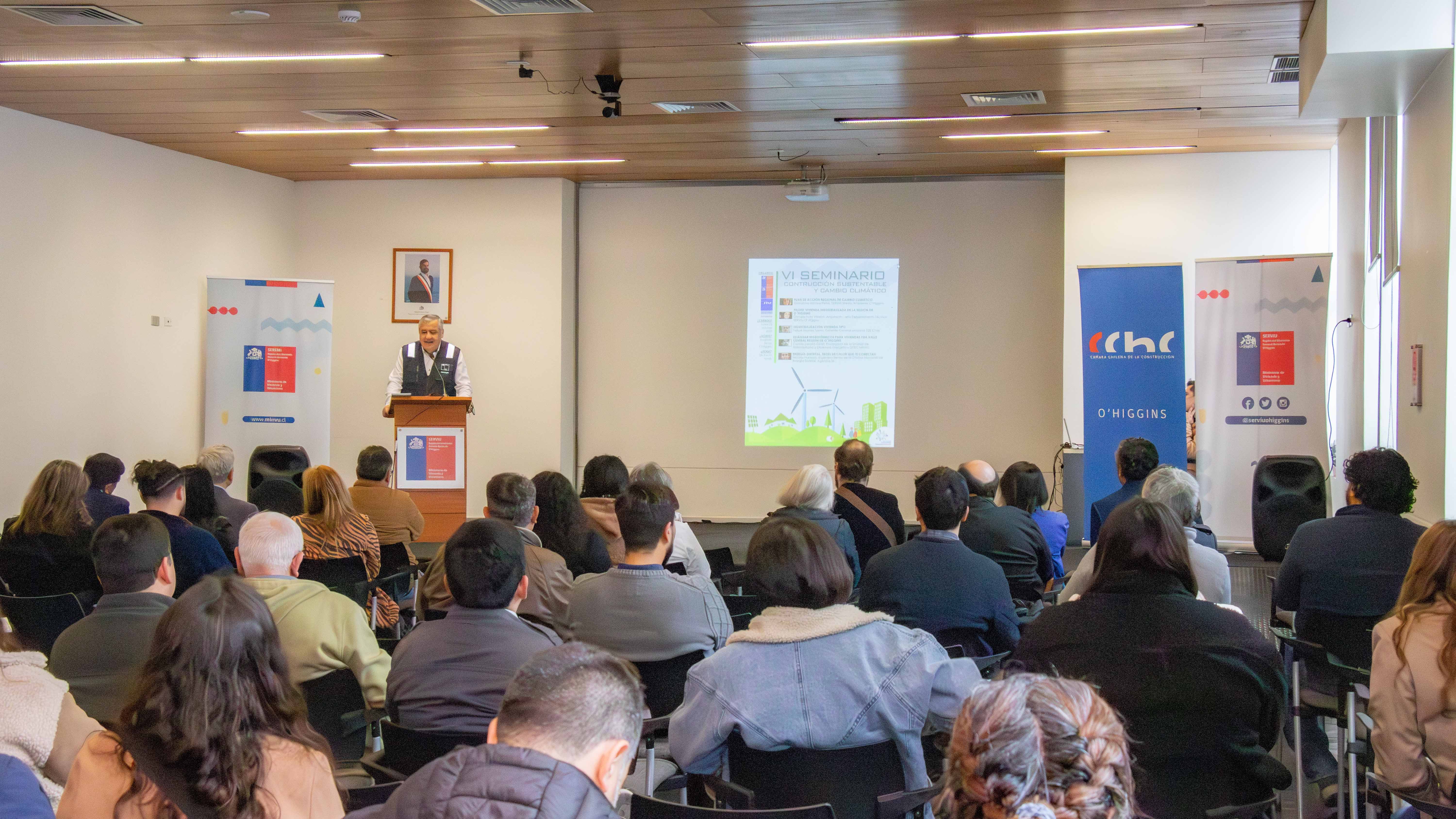 VI Seminario de Construcción Sustentable y Cambio Climático, organizado por Serviu, la CChC O’Higgins y la Comisión Regional de Construcción Sustentable