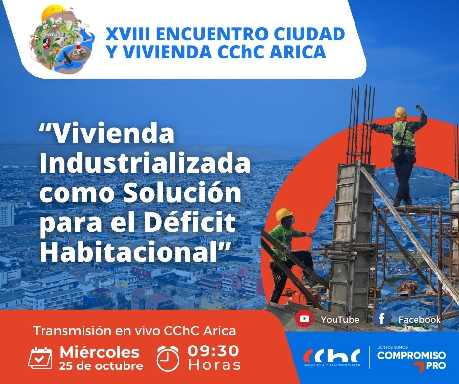 La Cámara Chilena de la Construcción Arica organizará el XVIII Encuentro Ciudad y Vivienda 