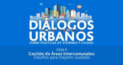 Ciclo 4 Diálogos Urbanos: Planificación de la Metrópolis
